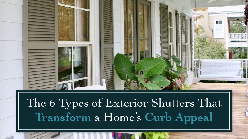 The 6 Types of Exterior Shutters That Transform a Home’s Curb Appeal