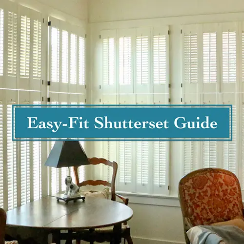 Easy-Fit Shutterset Guide